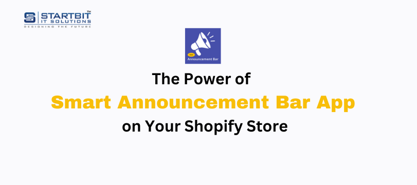 The Power of Smart Announcement Bar App on Your Shopify Store