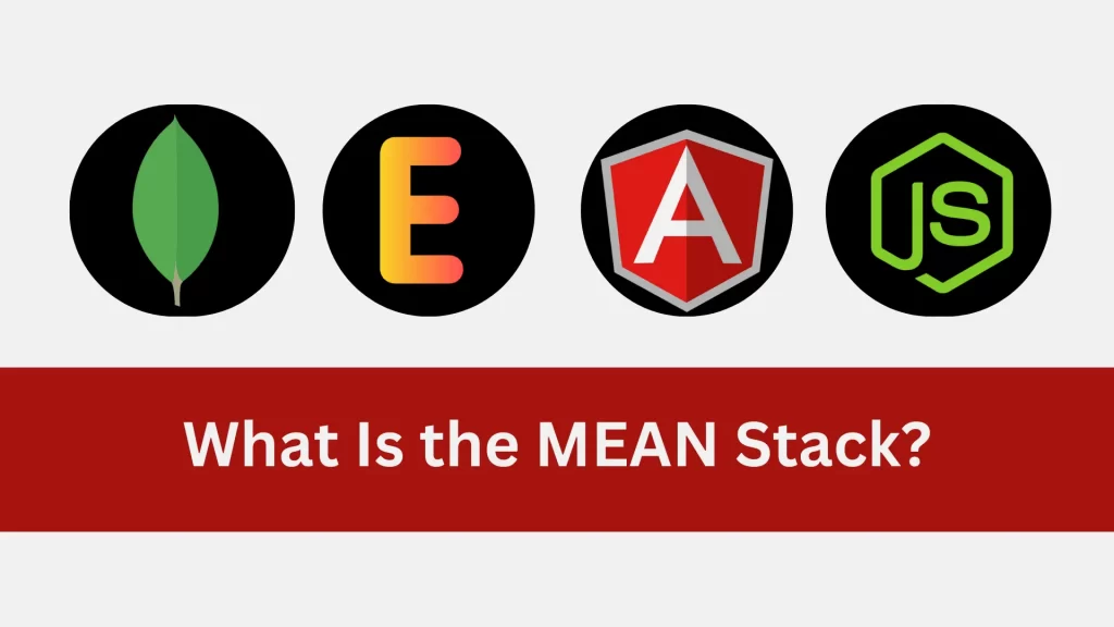 What Is the MEAN Stack