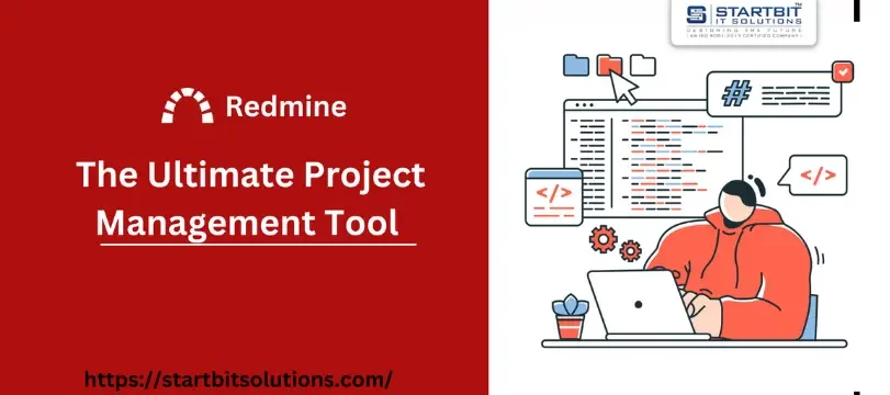 Redmine: The Ultimate Project Management Tool