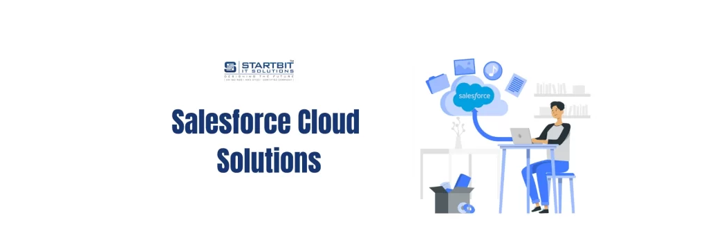 Boost Your Business with Salesforce Cloud Solutions 