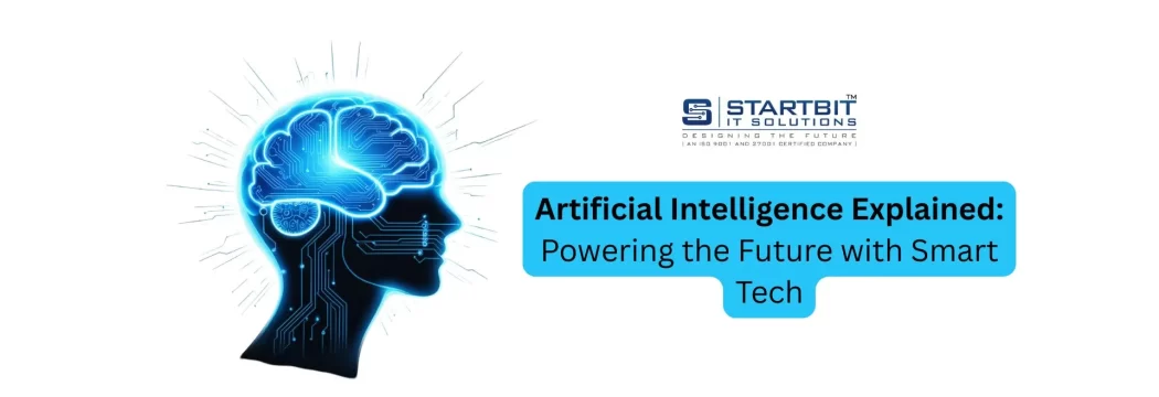 AI Explained: Powering the Future with Smart Tech