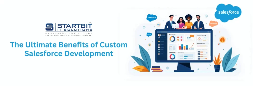 Benefits of Custom Salesforce Development