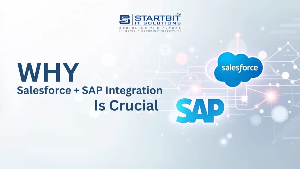 Why Salesforce and SAP Integration Is Crucial