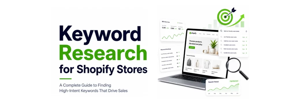Keyword Research for Shopify Stores: A Complete Guide to Finding High-Intent Keywords That Drive Sales